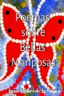Poemas Sobre Bellas Mariposas By Juan Moisés de la Serna Cover Image