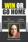 Win or Go Home By Michael Milligan Cover Image