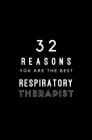 32 Reasons You Are The Best Respiratory Therapist: Fill In Prompted Memory Book By Calpine Memory Books Cover Image