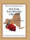 Directory to Collections of New York Vital Records, 1726-1989, with Rare Gazetteer ' By Fred Q. Bowman, Thomas Lynch Cover Image