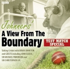 Johnners' a View from the Boundary Test Match Special By Barry Johnston Cover Image