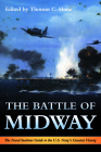 The Battle of Midway: The Naval Institute Guide to the U.S. Navy's Greatest Victory By Thomas Hone (Editor) Cover Image