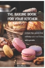 The Baking Book for Your Kitchen By Nina Martin Cover Image