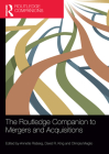 The Routledge Companion to Mergers and Acquisitions By Annette Risberg (Editor), David R. King (Editor), Olimpia Meglio (Editor) Cover Image