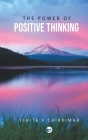 The Power of Positive Thinking By Ishita V. Chirrimar Cover Image