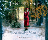 Sustaining Faith By Janette Oke, Laurel Oke Logan, Nancy Peterson (Read by) Cover Image