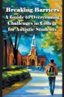 A guide to overcoming challenges in college for autistic students (Autism) Cover Image