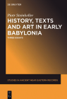 History, Texts and Art in Early Babylonia: Three Essays (Studies in Ancient Near Eastern Records (Saner) #15) Cover Image