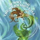 Jemma And The Mermaid's Call By Laura VonDracek, Matthew King (Illustrator) Cover Image