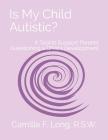 Is My Child Autistic?: A Tool to Support Parents Questioning a Child's Development Cover Image