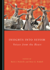 Insights Into Sufism: Voices from the Heart By Ruth J. Nicholls (Editor), Peter G. Riddell (Editor) Cover Image
