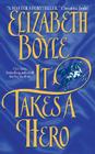 It Takes a Hero By Elizabeth Boyle Cover Image