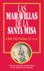 Las Maravillas de la Santa Misa: Spanish Edition of the Wonders of the Mass By Paul O'Sullivan Cover Image