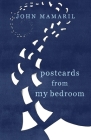 Postcards from My Bedroom By John Mamaril Cover Image