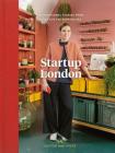Startup London By Christina Hopkinson (Text by (Art/Photo Books)), Rick Pushinksy (Photographer) Cover Image
