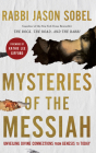Mysteries of the Messiah: Unveiling Divine Connections from Genesis to Today By Jason Sobel, Kathie Lee Gifford (Foreword by), Neil Hellegers (Read by) Cover Image