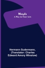 Magda: A Play in Four Acts By Hermann Sudermann, Charles Edward Amory Winslow (Translator) Cover Image