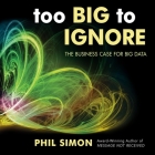 Too Big to Ignore Lib/E: The Business Case for Big Data Cover Image