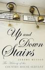 Up and Down Stairs: The History of the Country House Servant Cover Image