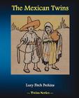 The Mexican Twins By Lucy Fitch Perkins Cover Image