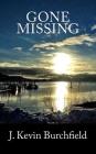 Gone Missing By J. Kevin Burchfield Cover Image