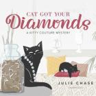 Cat Got Your Diamonds Lib/E: A Kitty Couture Mystery By Julie Chase, Brittany Pressley (Read by) Cover Image