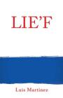 Lie'f By Luis Martinez Cover Image