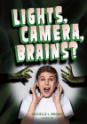 Lights, Camera, Brains? By Michelle L. Brown Cover Image