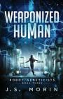 Weaponized Human (Robot Geneticists #3) Cover Image