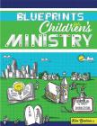 Blueprints for Children's Ministry By Kim Bestian Cover Image
