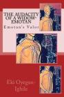 The Audacity of a Widow-Emotan: Emotan's Valor By Eki Oyegun-Ighile Cover Image