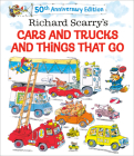Richard Scarry's Cars and Trucks and Things That Go: 50th Anniversary Edition By Richard Scarry, Richard Scarry (Illustrator) Cover Image