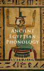 Ancient Egyptian Phonology By James P. Allen Cover Image