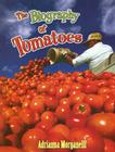 The Biography of Tomatoes (How Did That Get Here?) Cover Image