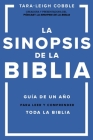 La Sinopsis de la Biblia: Guía de Un Año Para Leer Y Comprender Toda La Biblia Cover Image