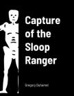 Capture of the Sloop Ranger By Gregory Duhamel Cover Image