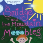 Smidge and the Mountain MoOobles By Philippa Davies Cover Image