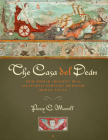 The Casa del Deán: New World Imagery in a Sixteenth-Century Mexican Mural Cycle By Penny C. Morrill Cover Image