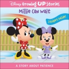 Disney Growing Up Stories: Millie Can Wait a Story about Patience By Pi Kids Cover Image