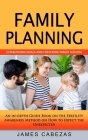 Family Planning: Establishing Goals and Fostering Family Success (An in-depth Guide Book on the Fertility Awareness Method on How to Ex Cover Image