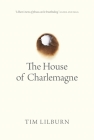 The House of Charlemagne (Oskana Poetry and Poetics #1) Cover Image