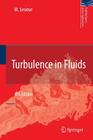 Turbulence in Fluids (Fluid Mechanics and Its Applications #84) By Marcel Lesieur Cover Image