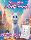 Tiny Cats Pocket World coloring book: Cats lover in The Magical Pocket World Cover Image