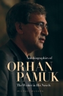 Autobiographies of Orhan Pamuk: The Writer in His Novels (Utah Series in Turkish and Islamic Stud) Cover Image