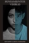 Pensamientos Visibles By Eduardo Garcia Marquez, Anahi Rico (Contribution by), Miguel Helguera (Contribution by) Cover Image