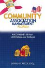 Community Association Management Florida: AACC Online's 18 Hour Cam Prelicensure Textbook By Jonas P. Arca Esq Cover Image