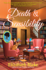 Death and Sensibility: A Jane Austen Society Mystery By Elizabeth Blake Cover Image