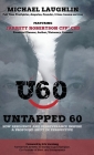 Untapped 60: How Resilience and Perseverance Inspire a Profound Shift in Perspective By Michael D. N. Laughlin, Jarrett Robertson (Featuring) Cover Image