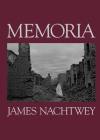 Memoria By James Nachtwey (By (photographer)), Wim Wenders (Contributions by) Cover Image