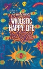 Kataholos: Guidelines for a wholistic happy life By Michael Quigley Cover Image